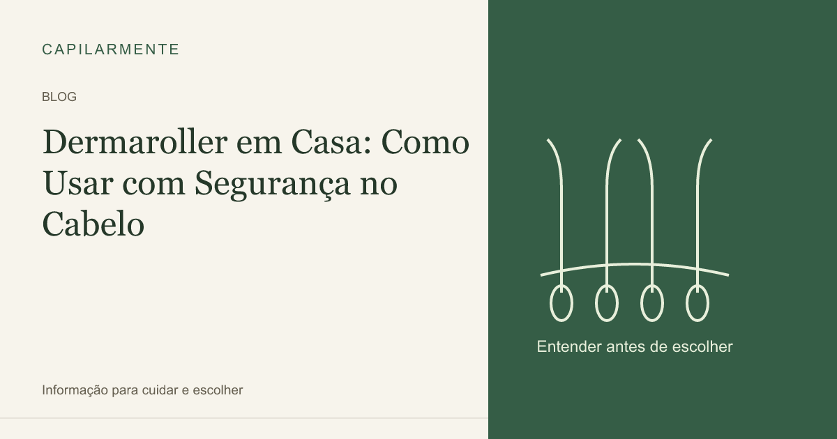 Guia ilustrado: Dermaroller em Casa: Como Usar com Segurança no Cabelo