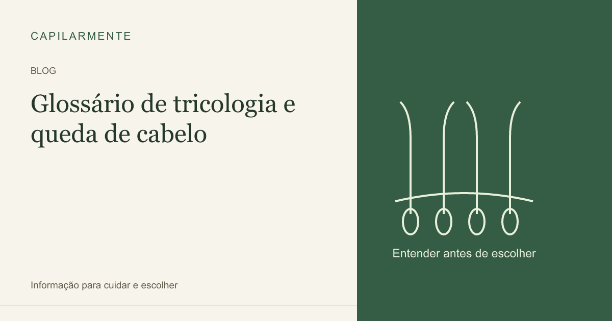 Guia ilustrado: Glossário de Tricologia: Termos de Queda de Cabelo Explicados