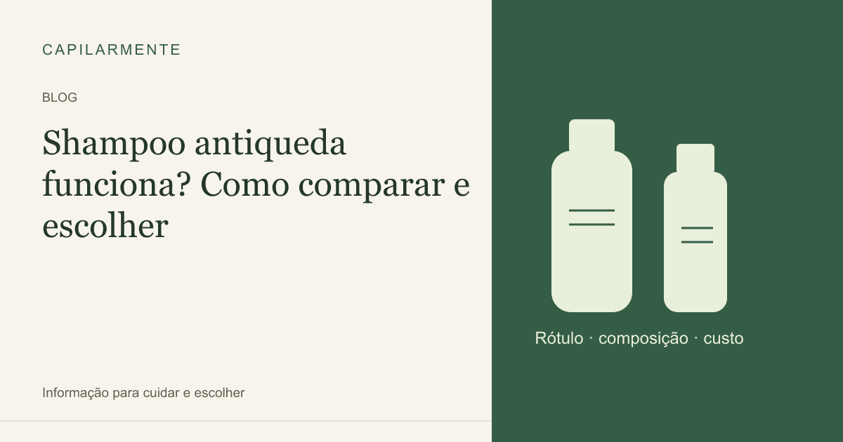 Guia ilustrado: Shampoo antiqueda funciona? Como comparar e escolher