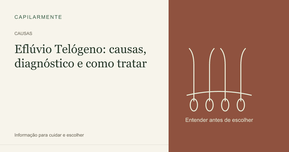 Guia ilustrado: Eflúvio Telógeno: causas, diagnóstico e como tratar