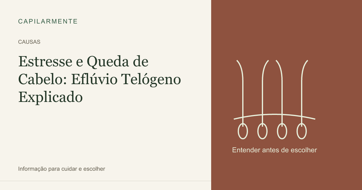 Guia ilustrado: Estresse e Queda de Cabelo: Eflúvio Telógeno Explicado