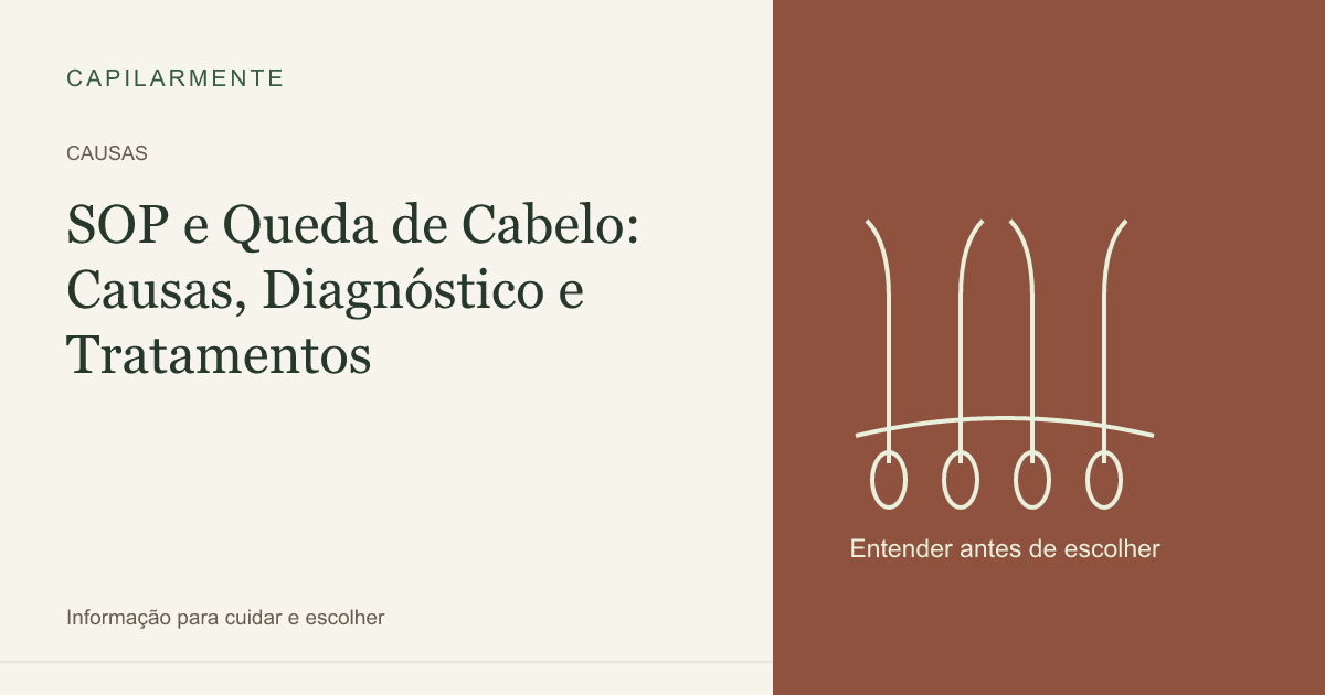 Guia ilustrado: SOP e Queda de Cabelo: Causas, Diagnóstico e Tratamentos