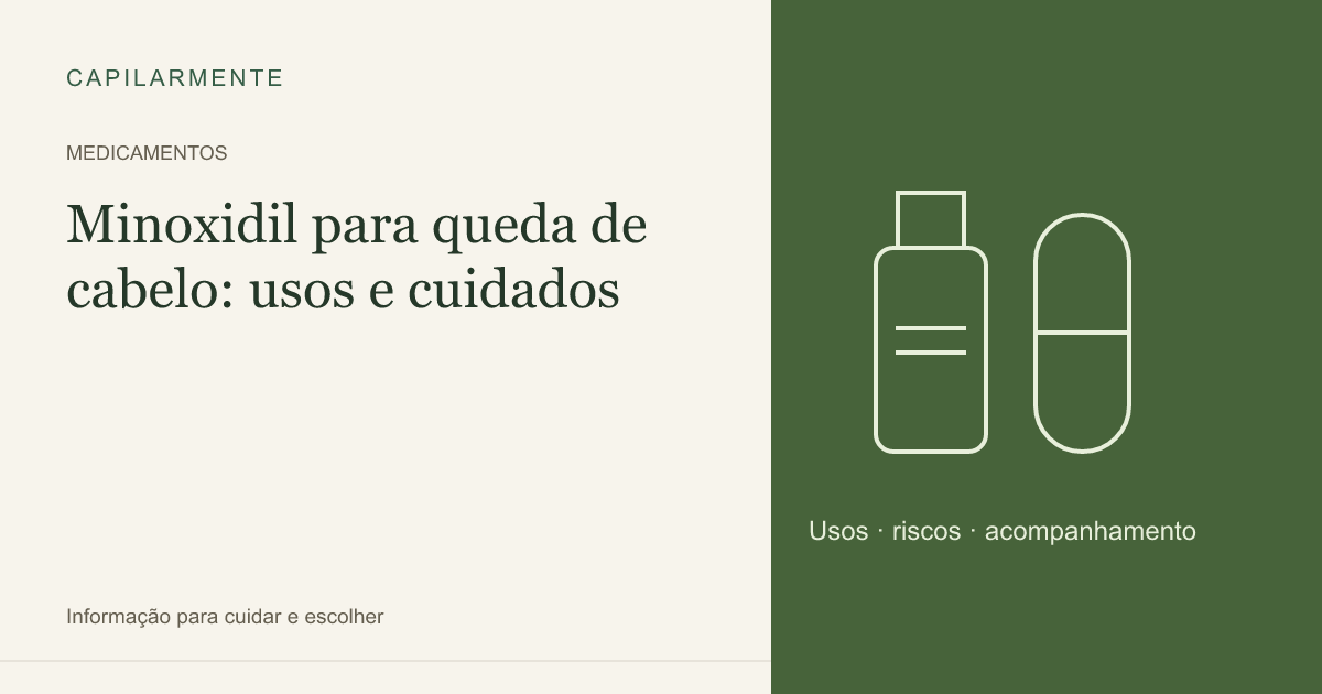 Guia ilustrado: Minoxidil: Guia Completo sobre o Tratamento para Queda de Cabelo