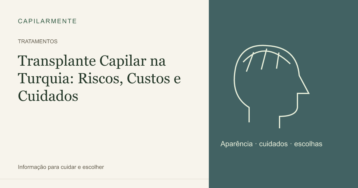 Guia ilustrado: Transplante Capilar na Turquia: Riscos, Custos e Cuidados
